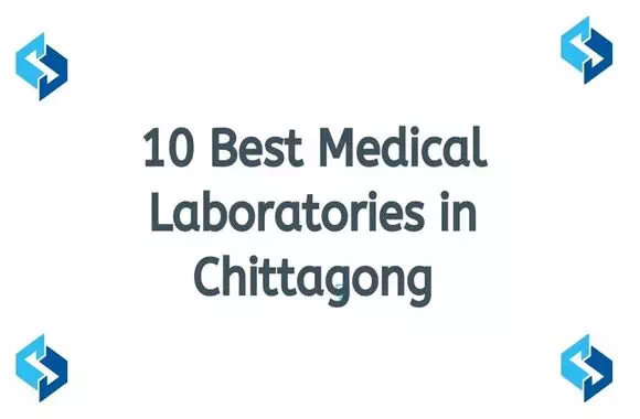 10 Best Medical Laboratories in Chittagong