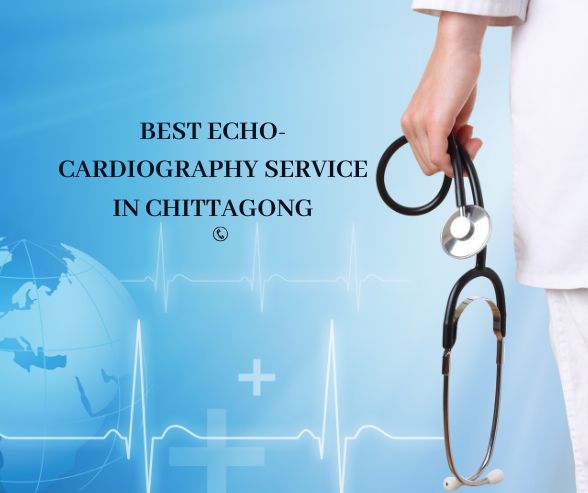 Best Echo-Cardiography Service in Chittagong