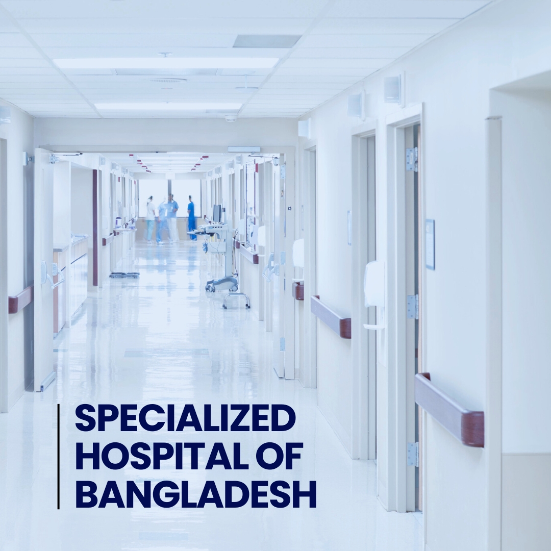 Bangladesh specialized hospital